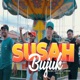 Susah Bujuk feat Pa Chik Adrianz Ge Hukubun Sergio VK Single