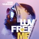 Luv Free Me feat Josh Lay Laurin Talese Jazmine Latrice A Cappella Single
