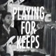 PLAYING FOR KEEPS feat Justyna Jablonska Emma Jane Lloyd Nemo Ganguli Single
