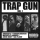 Trap Gun Vol 1 feat Wesos El Savage Yohan Huerta Sack Baby Da Flako Single