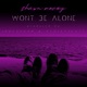Won t Be Alone Single