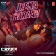 Jeena Haraam From Crakk Jeetegaa Toh Jiyegaa Single