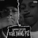 Evil Twins Pt 2 feat Notti Osama Single