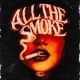 ALL THE SMOKE Single