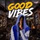 GOOD VIBES Single