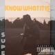 Know What It Is Single