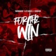 For the Win feat Senseilok Izzy Khaleel Single