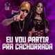 Eu Vou Partir pra Cachorrada Single