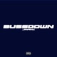 Bussdown Single