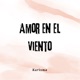 Amor en el Viento Single