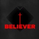 BELIEVER Single