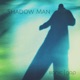 Shadow Man Single