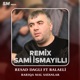 Bariqa Mal Satanlar feat Balaeli Sami İsmayıllı Remix Single