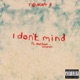 I Don t Mind feat Nathan Smoker Single