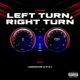 Left Turn Right Turn feat Lemon4de R O J Single