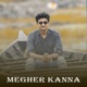 Megher Kanna Single