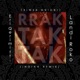 RRAK TAK TAK INDIAN REMIX feat Landi Roko Single