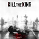 KILL THE KING
