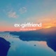 ex girlfriend feat 408 Single