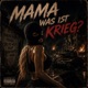 Mama was ist Krieg Single