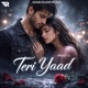 Teri Yaad Single