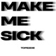 Make me sick Single