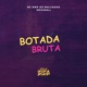 Botada Bruta Single
