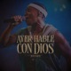 Ayer Hable Con Dios Single