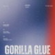 GORILLA GLUE Single