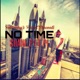 No Time feat PL Single