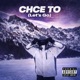 Chce To Let s Go Single