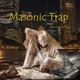 Masonic Trap EP