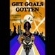 Get Goals Gotten feat Cambatta Single