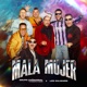 Mala Mujer Single