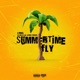 Summertime Fly feat Boondock Cam Kyree Sterling Single