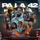 Pa La 42 feat La Demente Dilon Baby Jonatan Burlon La Mas Doll Kaly Ocho Young Gatillo Tripy 03 Onguito Wa Waldo Calle DON FORTY FIVE El Peluche 42 Single