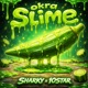 Okra Slime feat Sharkie Single