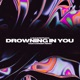 Drowning In You Vion Konger Remix Single