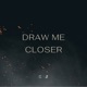 Draw Me Closer feat Jayden Salas Single