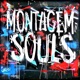 MONTAGEM SOULS EP