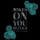 Jokes on You feat Figz Ghost Single