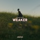 Weaker Single
