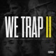 We Trap 2 feat Ace Flo Dceased Tony G Superior 1 Single