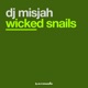 Wicked Snails