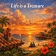 Life is a Treasure Single