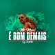 É Bom Demais Single