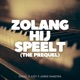 Zolang hij speelt the prequel feat Just Jawek Kamstra Single