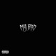 My Bad Single