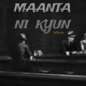 Maanta Ni Kyun Single