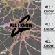 ALL I KNOW Single